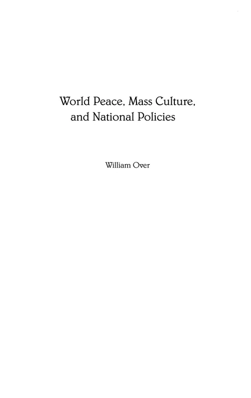 World Peace, Mass Culture, and National Policies (Civic Discourse for the Third Millennium) - Image 1
