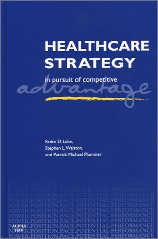 Healthcare Strategy: In Pursuit of Competitive Advantage (AUPHA/HAP Book) - Image 1
