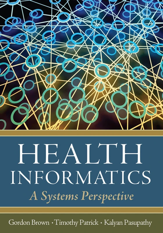 Health Informatics: A Systems Perspective (AUPHA/HAP Book)
