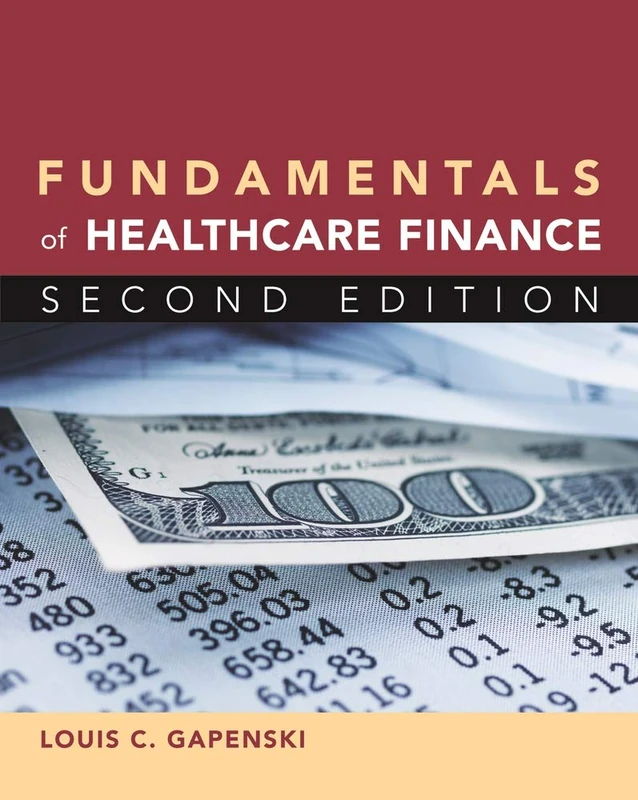 Fundamentals of Healthcare Finance, Second Edition (Gateway to Healthcare Management)