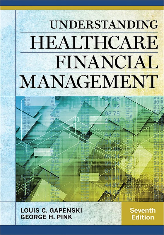 Understanding Healthcare Financial Management, Seventh Edition (AUPHA/HAP Book)