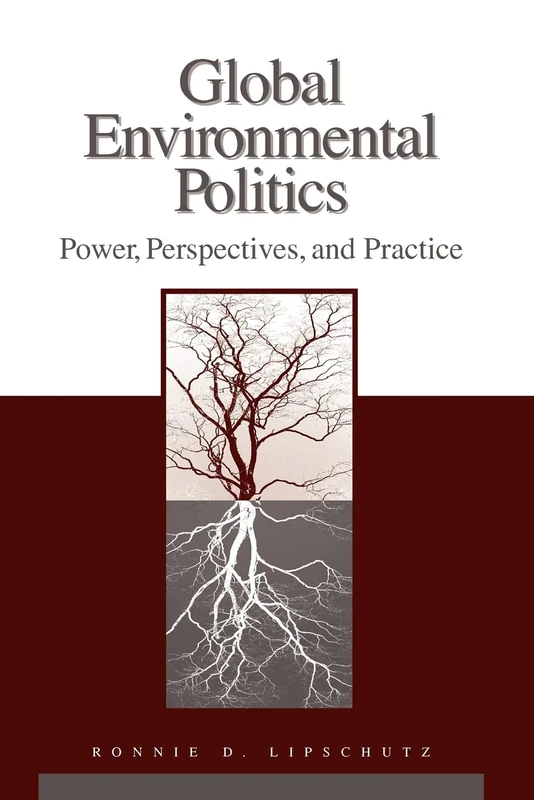 Global Environmental Politics: Power, Perspectives, and Practice