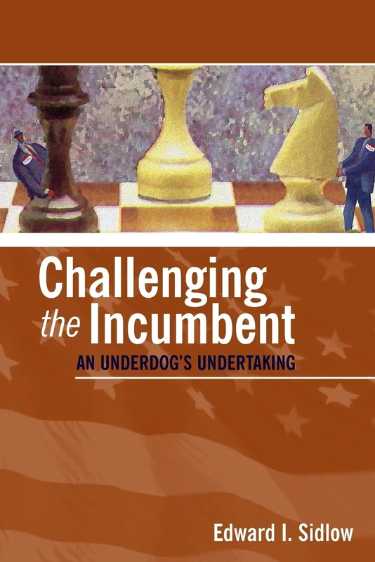 Challenging the Incumbent: An Underdog's Undertaking