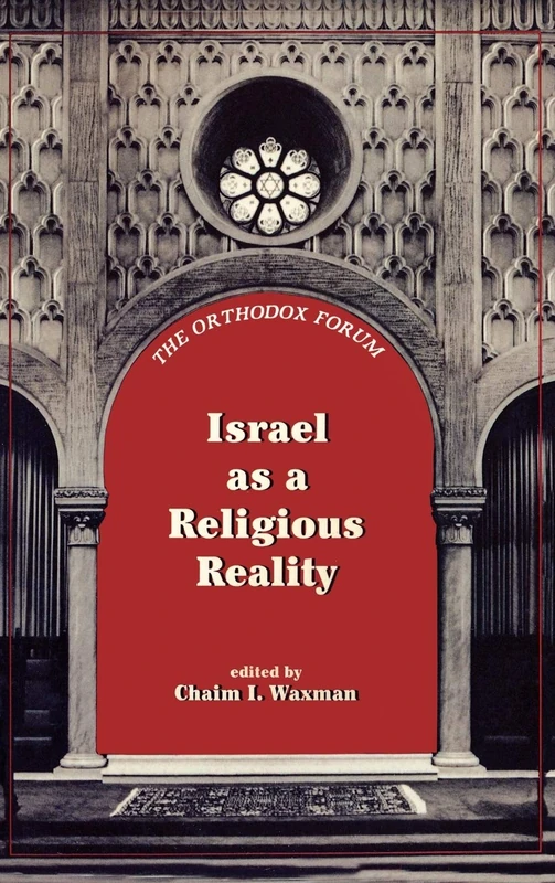 Israel as a Religious Reality (Orthodox Forum Series)