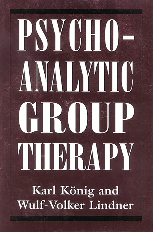 Psychoanalytic Group Therapy (The Library of Object Relations)