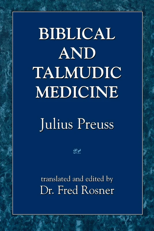 Biblical and Talmudic Medicine - Jason Aronson Translation