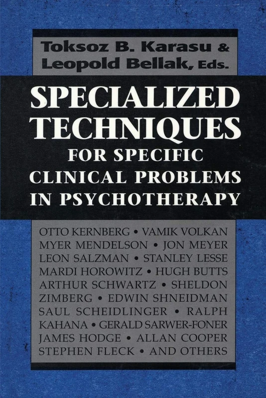 Specialized Techniques for Specific Clinical Problems in Psychotherapy