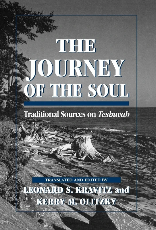 The Journey of the Soul: Traditional Sources on Teshuvah