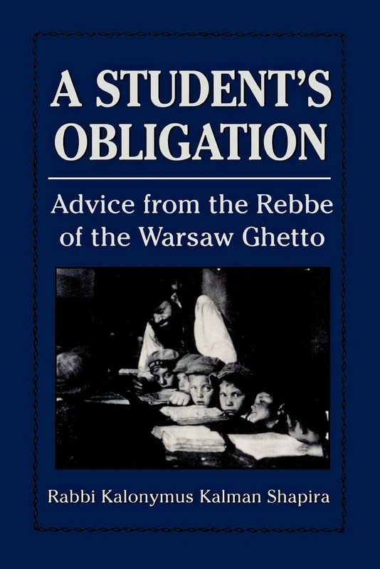 A Student's Obligation: Advice from the Rebbe of the Warsaw Ghetto - Image 1