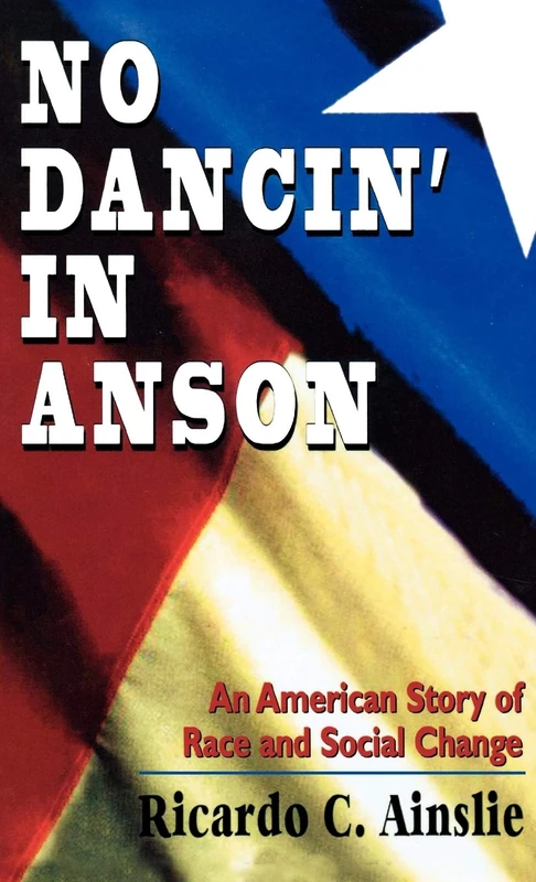 No Dancin' in Anson: Ethnography of Race as Otherness: An American Story of Race and Social Change - Image 1