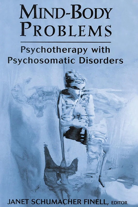 Mind-body Problems: Psychotherapy with Psychosomatic Disorders - Image 1