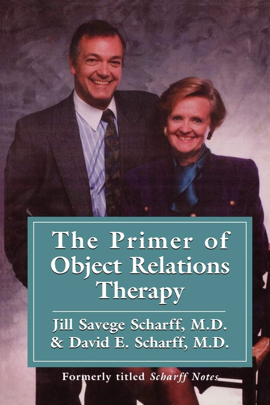The Primer of Object Relations Therapy (The Library of Object Relations)