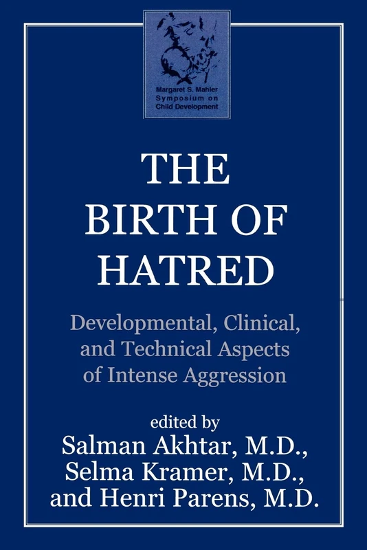 The Birth of Hatred - Margaret S. Mahler - Jason Aronson