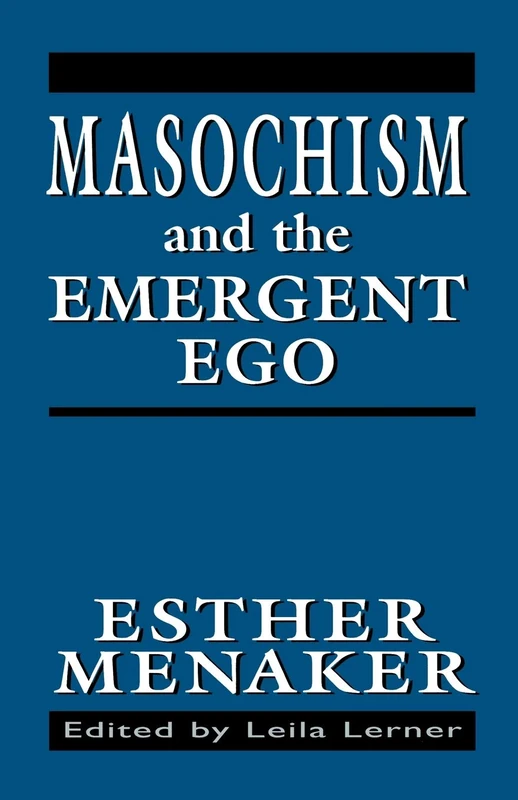 Masochism and the Emergent Ego (Master Work)