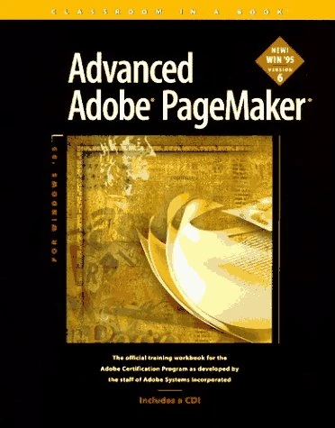 Advanced Adobe PageMaker 6 for Windows 95 Classroom in a Book