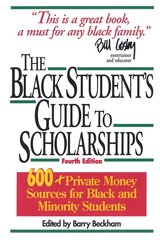 The Black Student's Guide to Scholarships, Revised Edition: 600+ Private Money Sources for Black and Minority Students (Beckham's Guide to Scholarships for Black and Minority Students) - Image 1