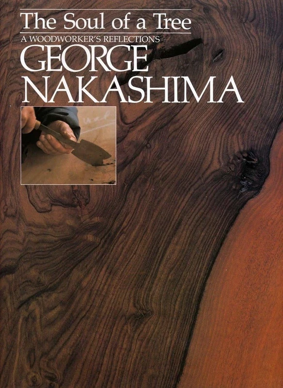 The Soul of a Tree: A Master Woodworkers Reflections - Image 1