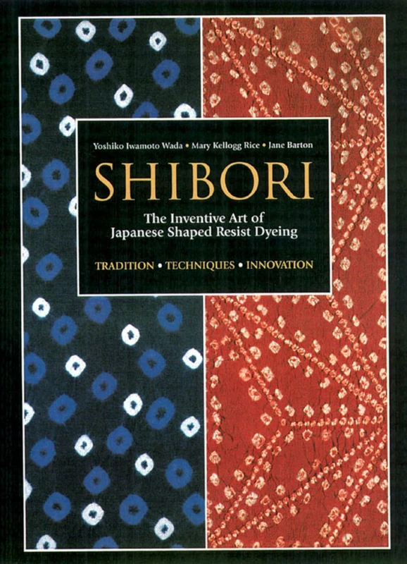 Shibori: The Inventive Art of Japanese Shaped Resist Dyeing - Image 1