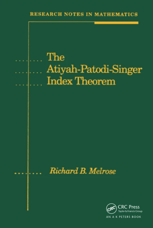 Routledge The Atiyah-Patodi-Singer Index Theorem - Mathematics Book