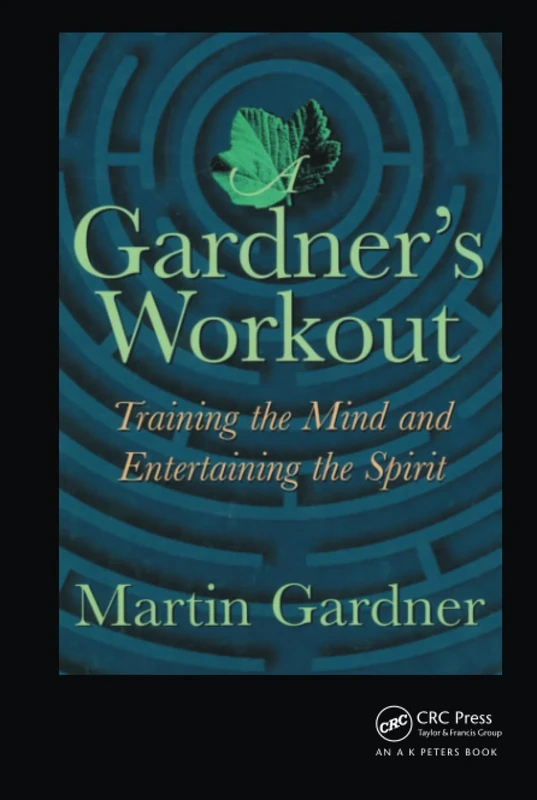 A Gardner's Workout: Training the Mind and Entertaining the Spirit