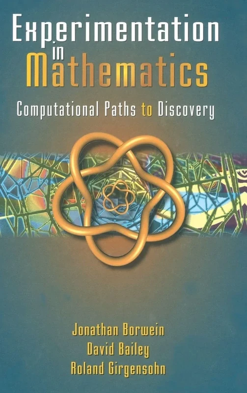 Experimentation in Mathematics: Computational Paths to Discovery