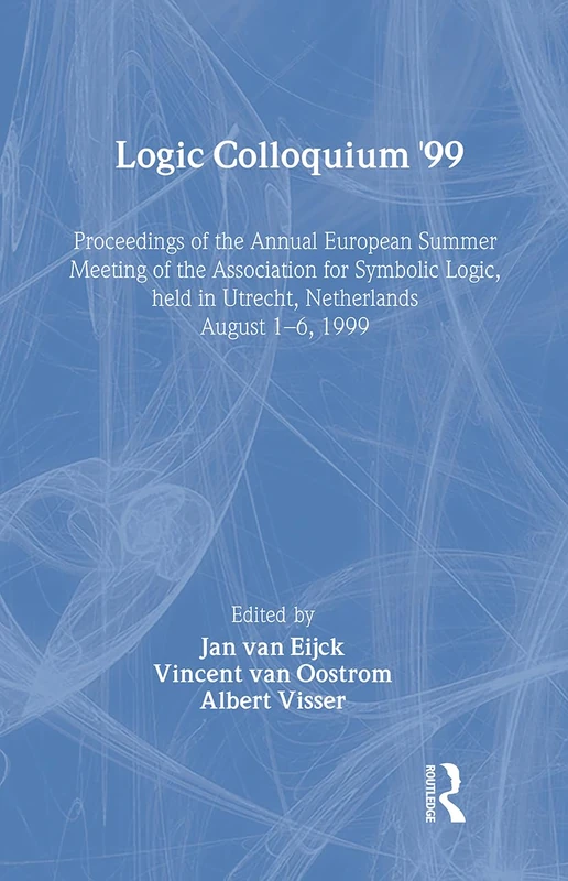 Logic Colloquium '99: Lecture Notes in Logic 17