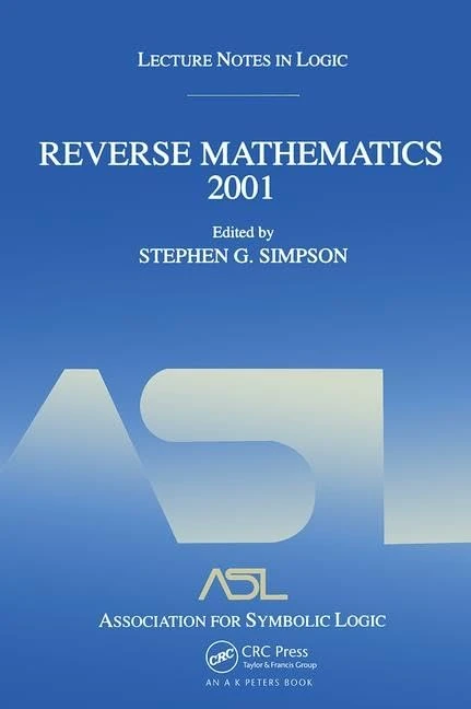 Reverse Mathematics 2001: Lecture Notes in Logic 21