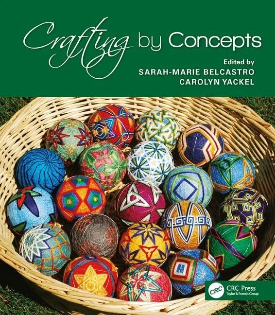 Crafting by Concepts: Fiber Arts and Mathematics (AK Peters/CRC Recreational Mathematics Series)