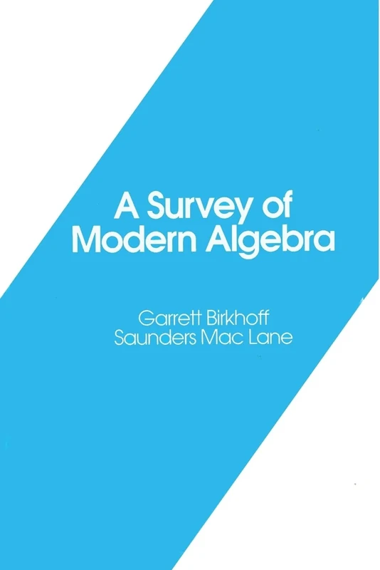 A Survey of Modern Algebra (Akp Classics)
