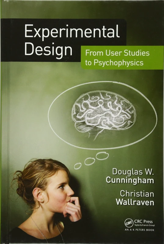 CRC Press Experimental Design: From User Studies to Psychophysics