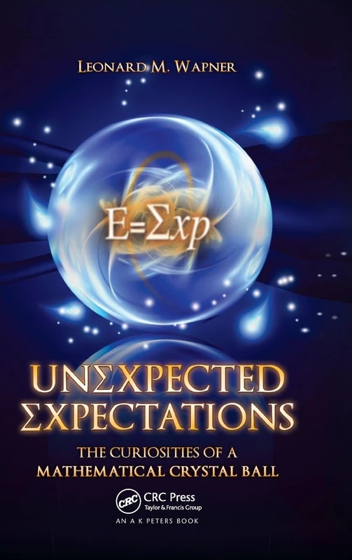 Unexpected Expectations: The Curiosities of a Mathematical Crystal Ball