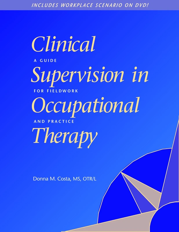 Clinical Supervision in Occupational Therapy: A Guide for Fieldwork and Practice