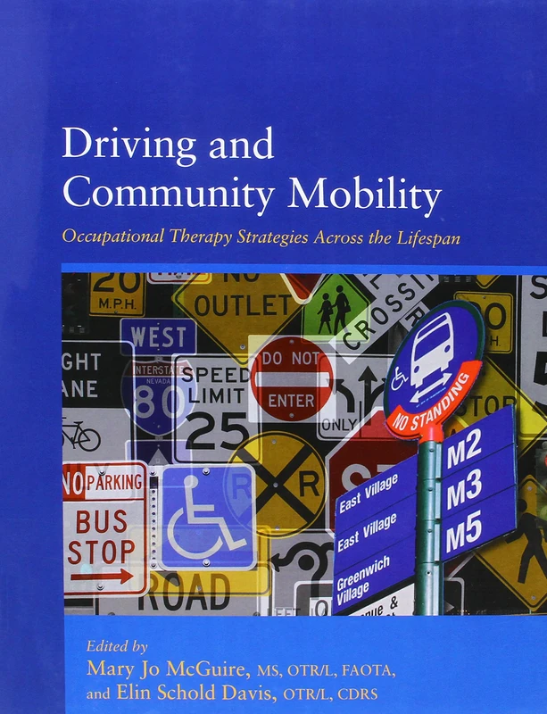Driving and Community Mobility: Occupational Therapy Strategies Across the Lifespan