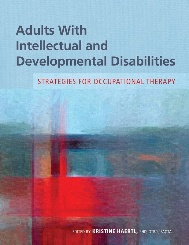 AOTA PRESS Adults with Intellectual and Developmental Disabilities