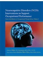 Neurocognitive Disorders (NCD): Interventions to Support Occupational Performance (Neurorehabilitation in Occupational Therapy Series)