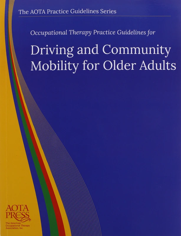 AOTA Practice Guidelines - Driving and Community Mobility