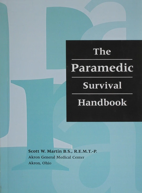 The Paramedic Survival Handbook