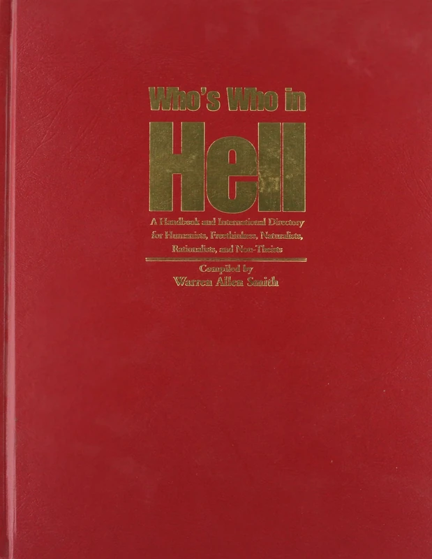WHO'S WHO IN HELL: A Handbook and International Directory for Humanists, Freethinkers, Naturalist, Rationalists and Non-Theists - Image 1