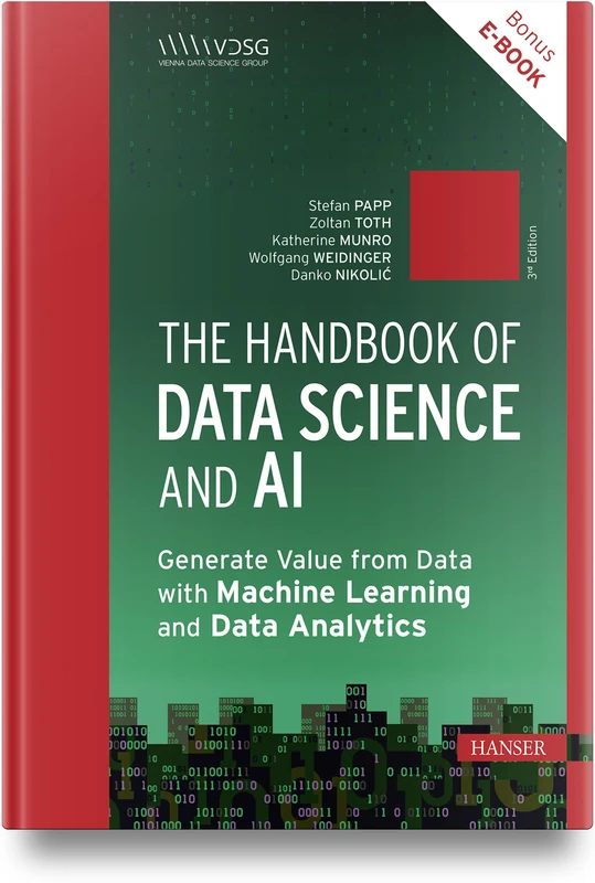 The Handbook of Data Science and AI: Generate Value from Data with Machine Learning and Data Analytics - Image 1