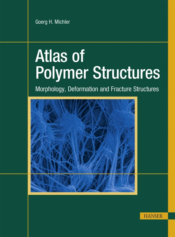 Atlas of Polymer Structures: Morphology, Deformation and Fracture Structures - Image 1