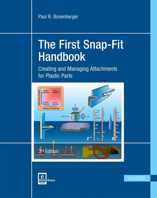 The First Snap-Fit Handbook: Creating and Managing Attachments for Plastics Parts - Image 1