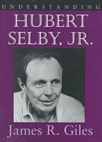Understanding Hubert Selby, Jr. (Understanding Contemporary American Literature)