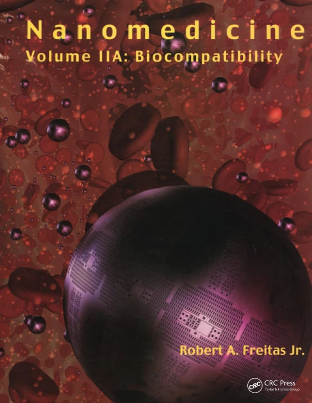 Nanomedicine, Volume IIA: Biocompatibility: 2A