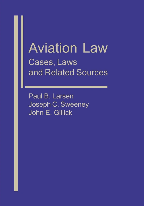 Aviation Law: Cases, Laws and Related Sources
