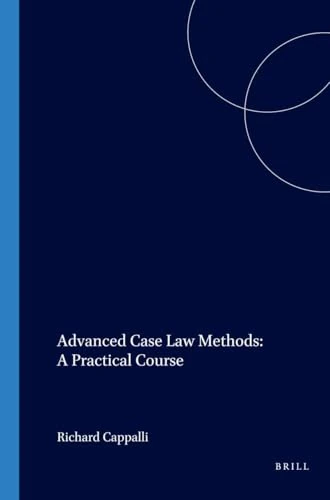 Advanced Case Law Methods: A Practical Course