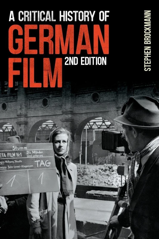 A Critical History of German Film, Second Edition: 207 (Studies in German Literature Linguistics and Culture)