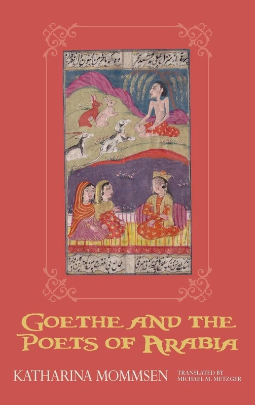Goethe and the Poets of Arabia - Camden House Book