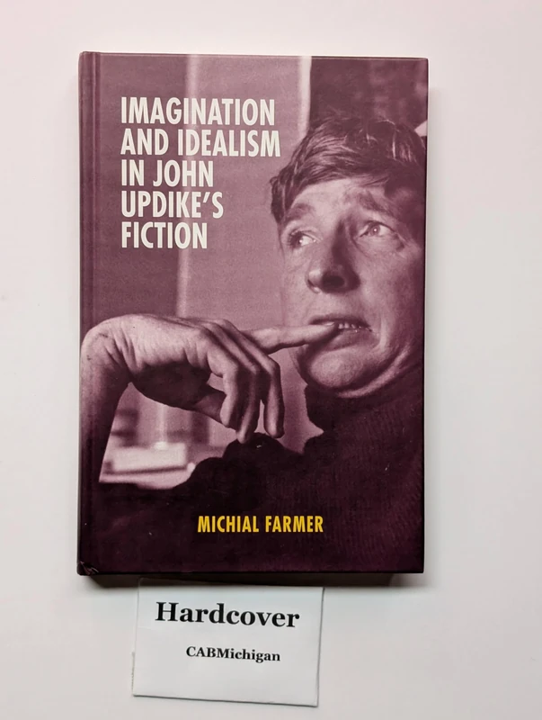Imagination and Idealism in John Updike's Fiction (Mind and American Literature)
