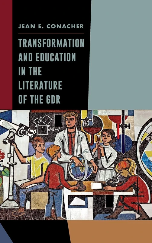 Transformation and Education in the Literature of the GDR: 206 (Studies in German Literature Linguistics and Culture)