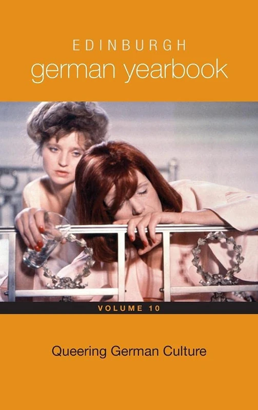 Edinburgh German Yearbook 10: Queering German Culture